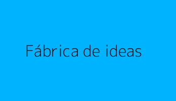 Fábrica de ideas